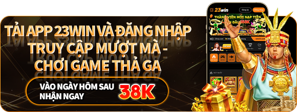23win_TẢI-APP-23WIN-VÀ-ĐĂNG-NHẬP